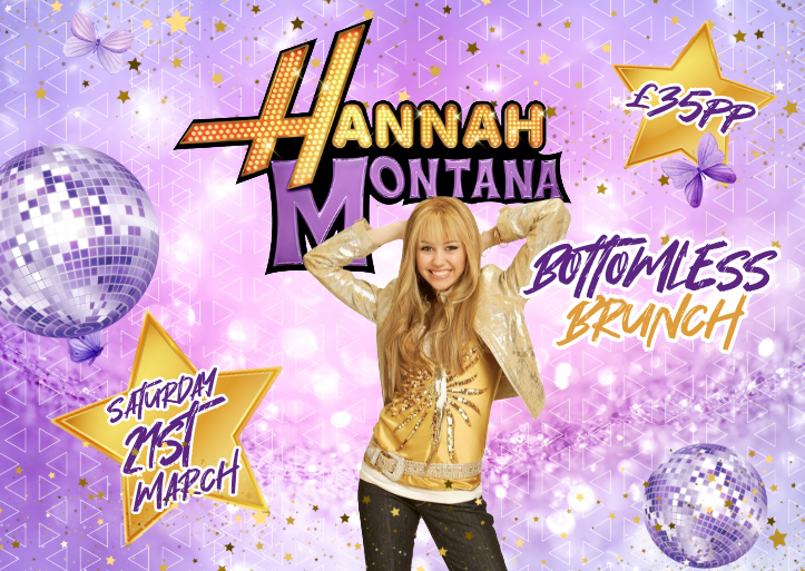 HANNAH MONTANA BOTTOMLESS BRUNCH